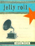 Jelly Roll: A Blues Jelly Roll: A Blues
