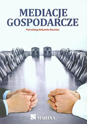 Mediacje gospodarcze Mediacje gospodarcze