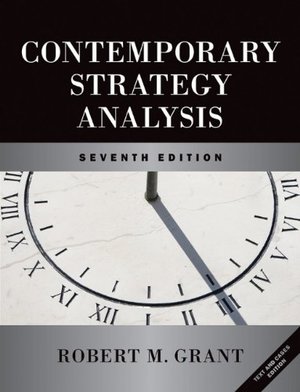 Contemporary Strategy Analysis and Cases: Text and Cases Contemporary Strategy Analysis and Cases: Text and Cases