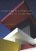 Space, time and architecture: the growth of a new tradition Space, time and architecture: the growth of a new tradition
