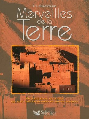 À la Découverte des Merveilles de la Terre À la Découverte des Merveilles de la Terre
