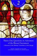 Thirty-One Questions on Adoration (Pastoral Liturgy) Thirty-One Questions on Adoration (Pastoral Liturgy)