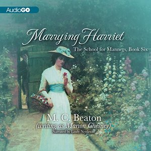 Marrying Harriet (School for Manners) Marrying Harriet (School for Manners)