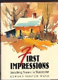 First Impressions: Sketching Nature in Watercolor First Impressions: Sketching Nature in Watercolor