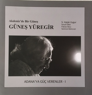 Adana'ya Güç Verenler I - Güneş Yüregir Adana'ya Güç Verenler I - Güneş Yüregir