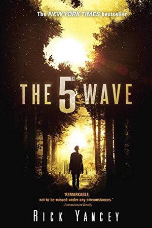 5th Wave: The First Book of the 5th Wave Series, The 5th Wave: The First Book of the 5th Wave Series, The