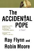 Accidental Pope: A Novel, The Accidental Pope: A Novel, The