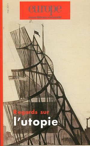 Europe, N° 985, Mai 2011 : Regards sur l'utopie Europe, N° 985, Mai 2011 : Regards sur l'utopie