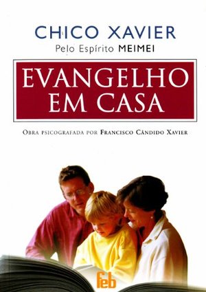 Evangelho em Casa (Portuguese Edition) Evangelho em Casa (Portuguese Edition)