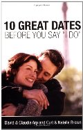 10 Great Dates Before You Say "I Do" 10 Great Dates Before You Say "I Do"