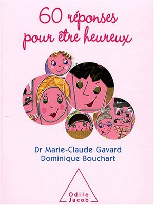 60 réponses pour être heureux 60 réponses pour être heureux