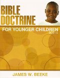 Bible Doctrine for Younger Children, (B) (Grade 5) Bible Doctrine for Younger Children, (B) (Grade 5)