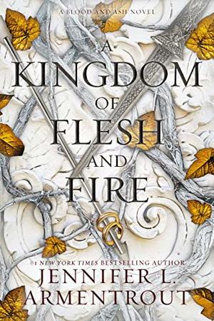 Kingdom of Flesh and Fire (Blood and Ash #2), A Kingdom of Flesh and Fire (Blood and Ash #2), A