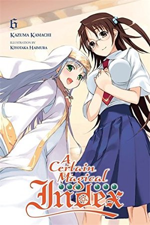 Certain Magical Index, Vol. 06 Certain Magical Index, Vol. 06