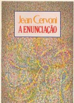 Enunciação, A Enunciação, A