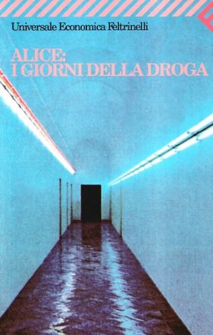 Alice: i giorni della droga Alice: i giorni della droga