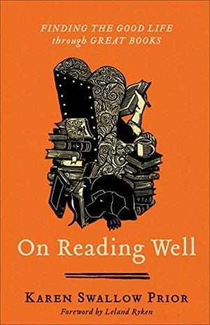 On Reading Well: Finding the Good Life through Great Books On Reading Well: Finding the Good Life through Great Books