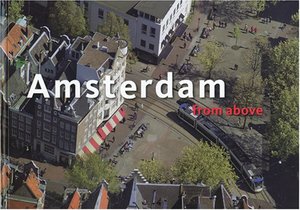 Amsterdam from Above Amsterdam from Above