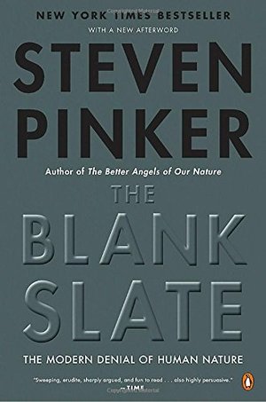 Blank Slate: The Modern Denial of Human Nature, The Blank Slate: The Modern Denial of Human Nature, The