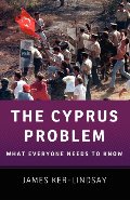 Cyprus Problem: What Everyone Needs to Know®, The Cyprus Problem: What Everyone Needs to Know®, The