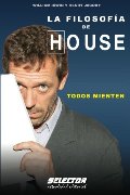 La filosofia del Doctor House (Interes General / General Interest) (Spanish Edition) La filosofia del Doctor House (Interes General / General Interest) (Spanish Edition)