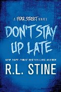 Don't Stay Up Late: A Fear Street Novel Don't Stay Up Late: A Fear Street Novel