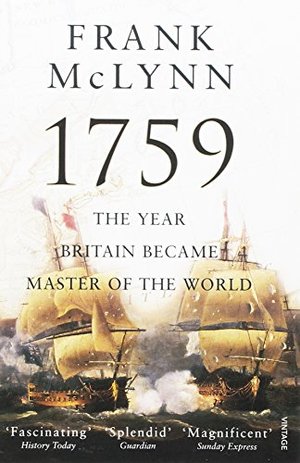 1759: The Year Britain Became Master of the World 1759: The Year Britain Became Master of the World