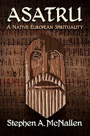 Asatru: A Native European Spirituality Asatru: A Native European Spirituality