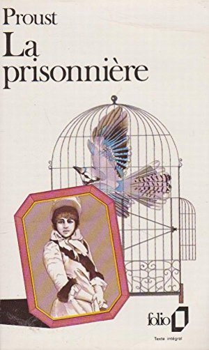 À la recherche du temps perdu: la prisonniere À la recherche du temps perdu: la prisonniere