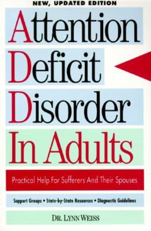 Attention Deficit Disorder in Adults, The Attention Deficit Disorder in Adults, The