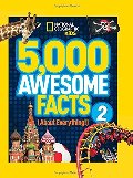 5,000 Awesome Facts (About Everything!) 2 5,000 Awesome Facts (About Everything!) 2