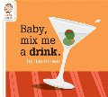 Baby, Mix Me a Drink (Baby Be of Use) Baby, Mix Me a Drink (Baby Be of Use)