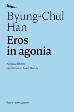 Agonie des Eros Agonie des Eros