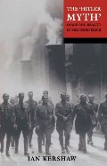 "Hitler Myth": Image and Reality in the Third Reich, The "Hitler Myth": Image and Reality in the Third Reich, The
