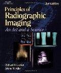 Principles of Radiographic Imaging: An Art and a Science (3rd Edition) Principles of Radiographic Imaging: An Art and a Science (3rd Edition)