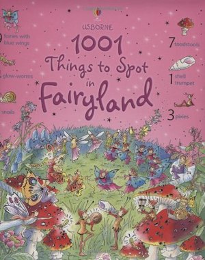 1001 Things to Spot in Fairyland 1001 Things to Spot in Fairyland
