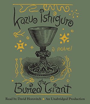Buried Giant: A novel, The Buried Giant: A novel, The