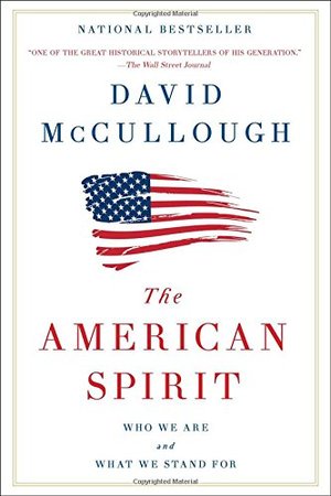 American Spirit: Who We Are and What We Stand For, The American Spirit: Who We Are and What We Stand For, The