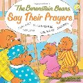 Berenstain Bears Say Their Prayers Berenstain Bears Say Their Prayers
