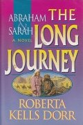 Abraham and Sarah: The Long Journey Abraham and Sarah: The Long Journey