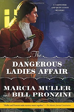 Dangerous Ladies Affair: A Carpenter and Quincannon Mystery, The Dangerous Ladies Affair: A Carpenter and Quincannon Mystery, The