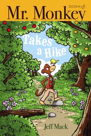 Mr. Monkey Takes a Hike Mr. Monkey Takes a Hike