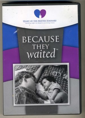 Because They Waited Because They Waited