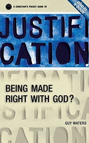 Christian's Pocket Guide to Justification: Being made right with God? Christian's Pocket Guide to Justification: Being made right with God?