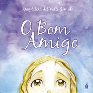 Bom Amigo (Em Portuguese do Brasil) Bom Amigo (Em Portuguese do Brasil)