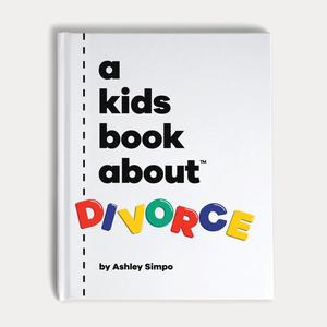 Kids Book about Divorce, A Kids Book about Divorce, A