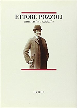 Ettore Pozzoli Musicista e Didatt Ettore Pozzoli Musicista e Didatt
