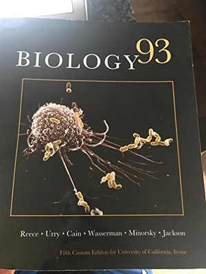 Biology93 Fifth Custom Edition for University of California, Irvine Biology93 Fifth Custom Edition for University of California, Irvine