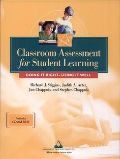 Classroom Assessment for Student Learning: Doing it Right - Using it Well Classroom Assessment for Student Learning: Doing it Right - Using it Well