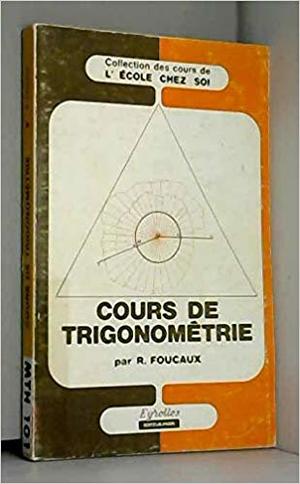 Cours de trigonométrie : Enseignement par correspondance Cours de trigonométrie : Enseignement par correspondance